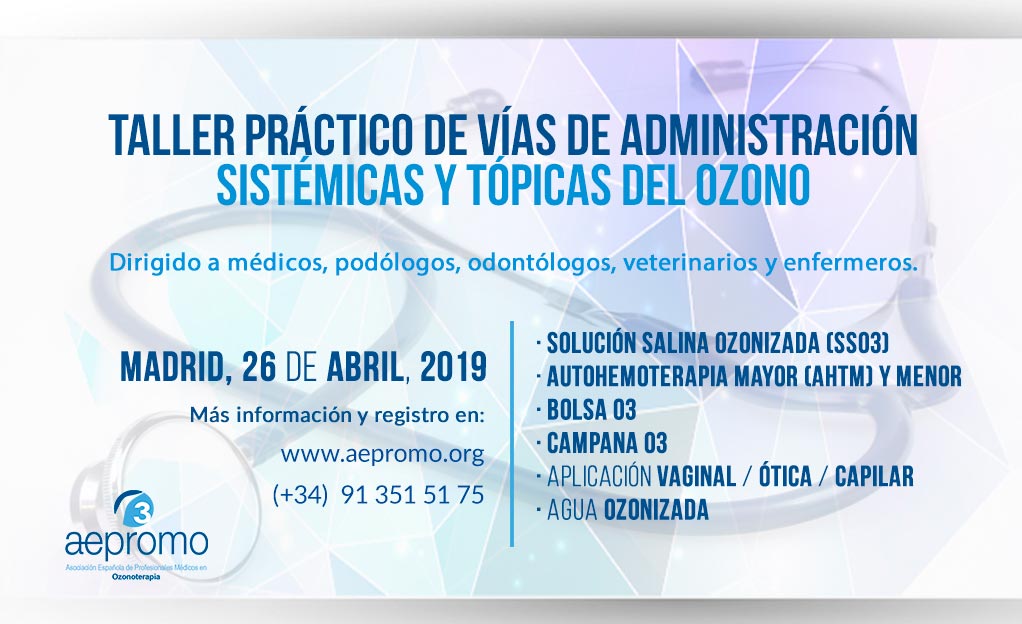 Taller práctico de vías de administración sistémicas y tópicas del ozono. Abril 2019