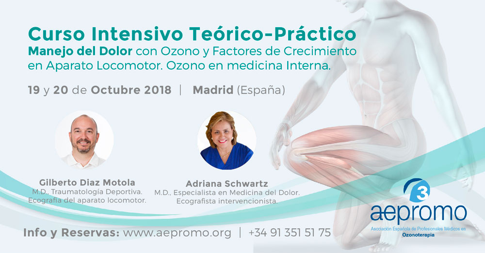 Curso Intensivo Teórico-Práctico en el manejo del Dolor con Ozono y Factores de Crecimiento del Aparato Locomotor. Ozono en Medicina Interna