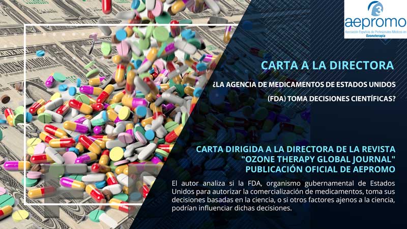 ¿LA AGENCIA DE MEDICAMENTOS DE ESTADOS UNIDOS (FDA) TOMA DECISIONES CIENTÍFICAS?